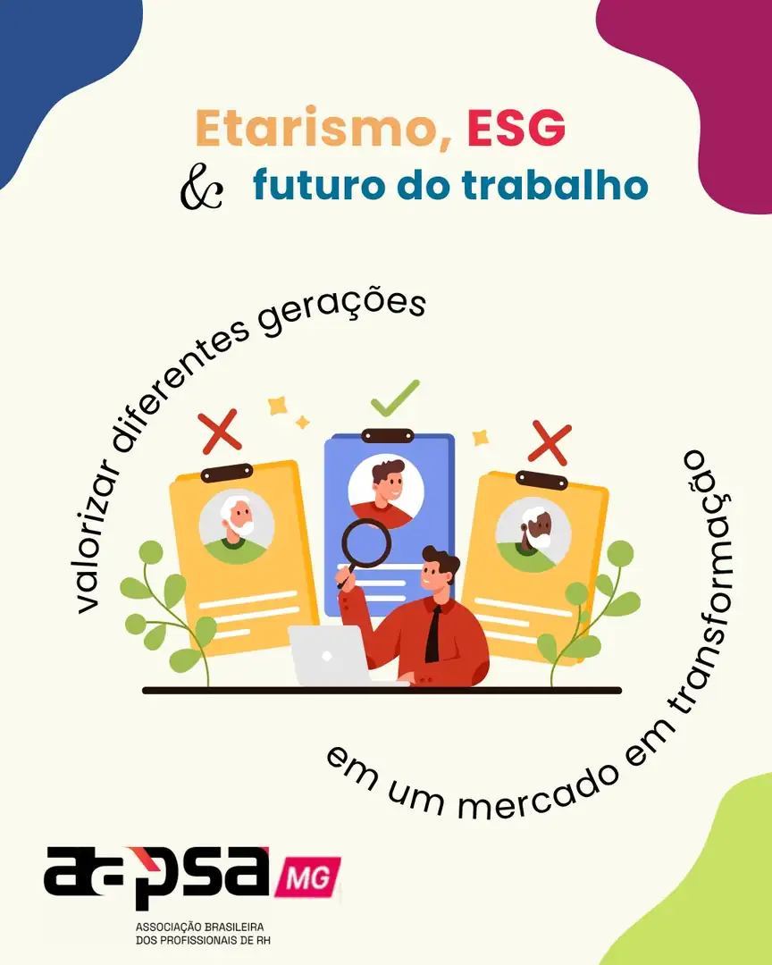 Arte do artigo Etarismo, ESG e futuro do trabalho, da Diretoria de ESG da AAPSA-MG, com ilustração de currículos de candidatos de diferentes idades sendo avaliados